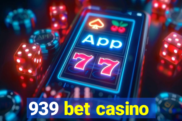 939 bet casino
